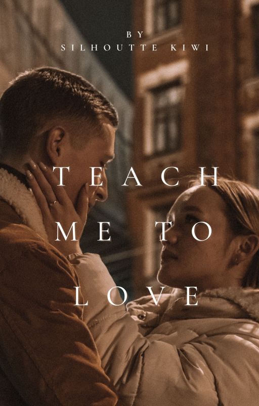 Teach me to love: Contemporary Romance ✅ by silhouette3108