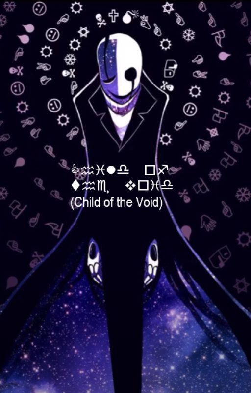 Child of the Void (Gaster! Reader x RWBY x Highschool DXD) by KyogreKing120