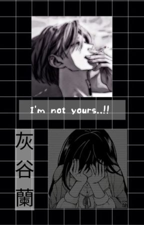 I'm not yours, Ran. (Haitani Ran x Fem!Reader by miawwieex