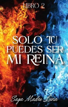 Solo Tú Puedes Ser Mi Reina [Todoroki Shoto y tú] "Saga De La Madre Luna" by YuniseLozFanFic