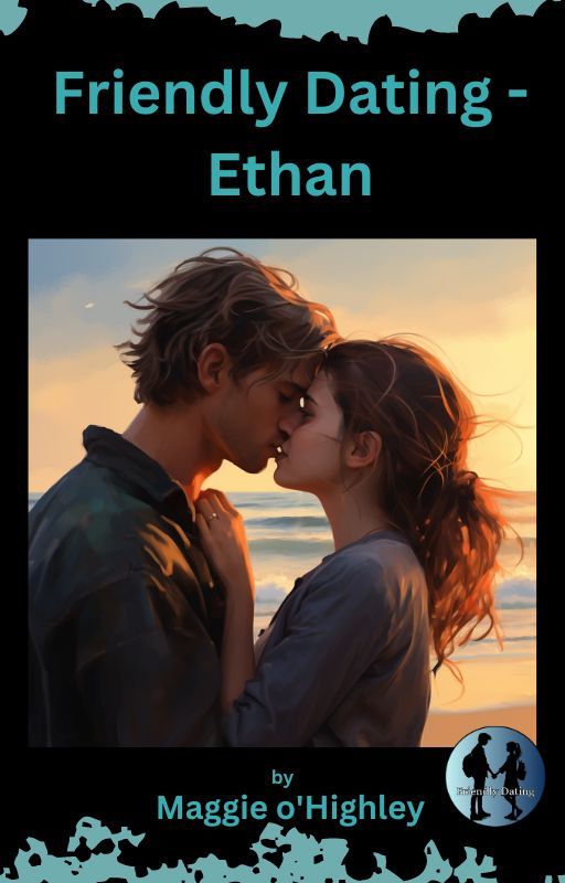 Friendly Dating - Ethan by MaggieOHighley