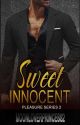 SWEET INNOCENT [PLEASURE SERIES 2] COMPLETE by MoonLoverPrincess2