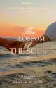 The Blossom of the Soul (BOOK 1) by writingwithhidayah