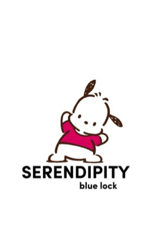 SERENDIPITY ; blue lock by Shorxyu