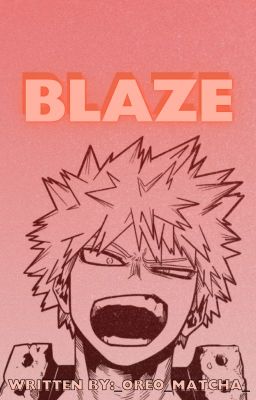 Blaze- Bakugo x OC cover