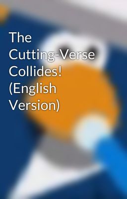 The Cutting-Verse Collides! (English Version) cover