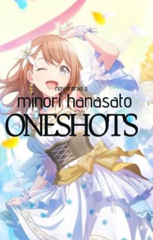 minori hanasato oneshots! <3 by noverenia