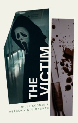 the victim | billy loomis x reader x stu macher cover