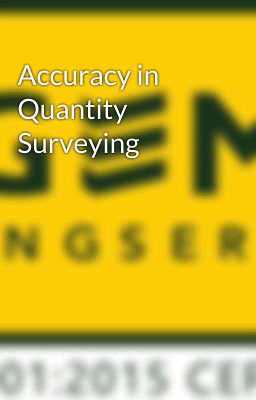 Accuracy in Quantity Surveying by gemengserv