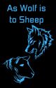 As wolf is to sheep by Elmusfire