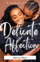 Delicate Affection by Naijasugaplum