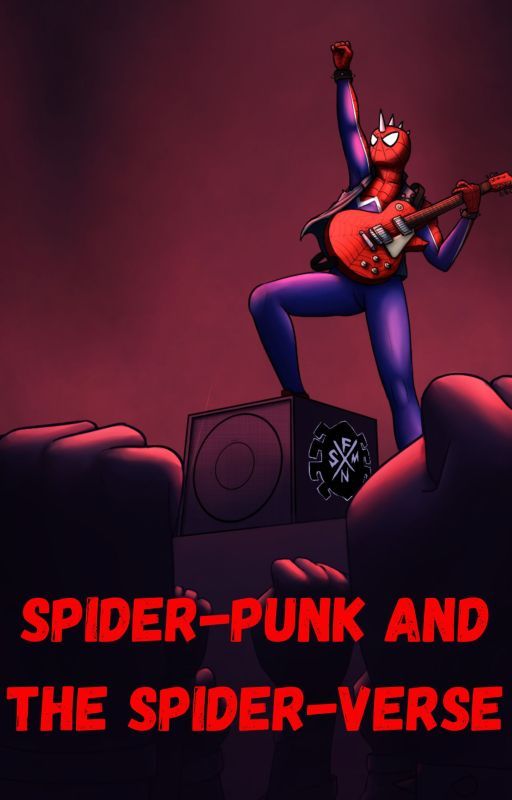 Spider-Punk and the Spider-Verse (on hold till BTSV) by NeverEscapeForLong