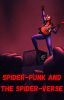 Spider-Punk and the Spider-Verse (on hold till BTSV)