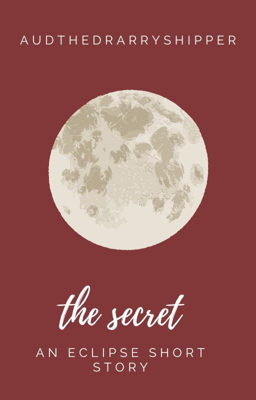 the secret (an eclipse short story) by audthedrarryshipper