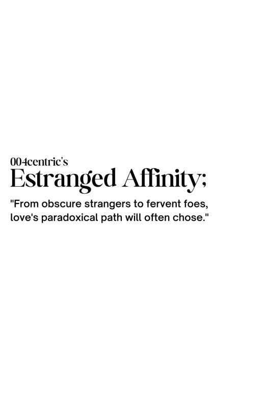 Estranged Affinity by 004centric