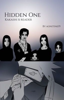 Hidden One {Kakashi x Reader} cover