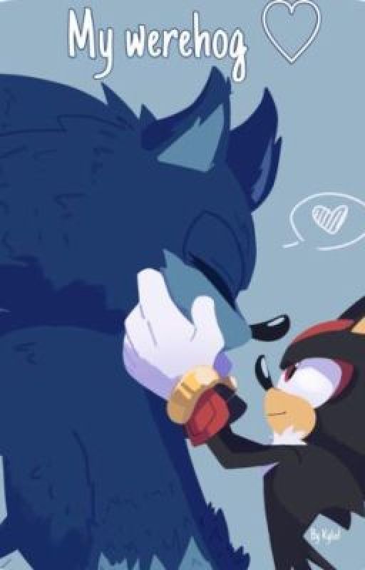 My werehog ♡ (sonadow) by Kylie_heartssonic