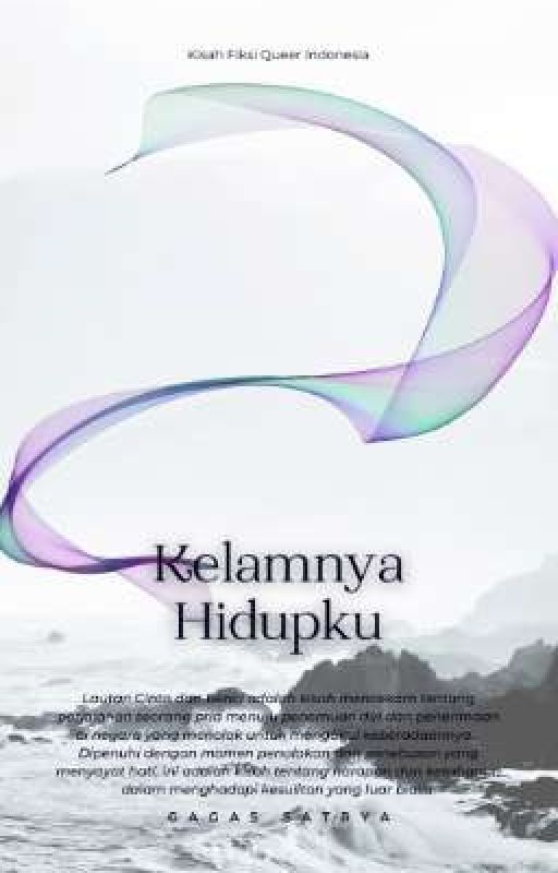 Kelamnya Hidupku by Gagassatrya