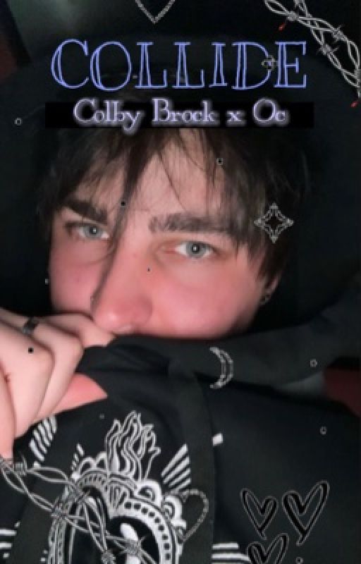 COLLIDE ! colby brock  by LaylaADarkBeauty