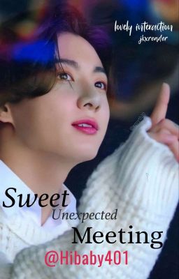 Sweet Unexpected Meeting |JK cover