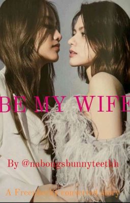 BE MY WIFE (G!P X GIRL) cover