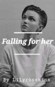 Falling for her (GxG) by Lilyrosekins