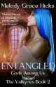 ENTANGLED (#2 The Valkyries) by MGHicks_reloaded