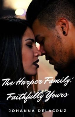 The Harper Family: Faithfully Yours (Wattpad Version) cover