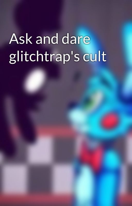 Ask and dare glitchtrap's cult by wolf_awoo