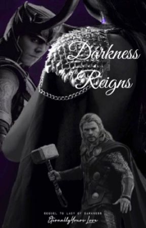 Darkness Reigns (Loki x OC) by EternallyYoursLove