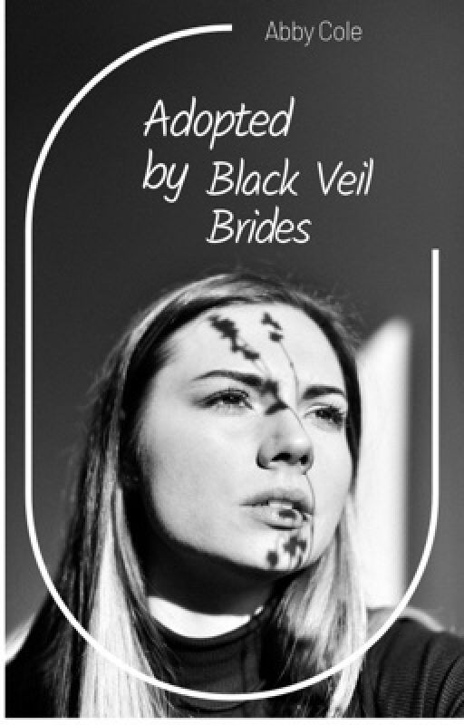 Adopted by CC (a Black Veil Brides fan fiction) by Abby_cole7887