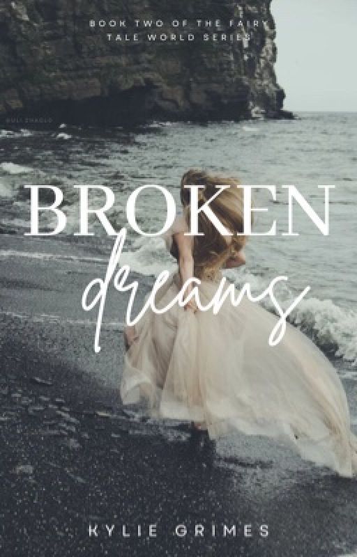 Broken Dreams by kyliegrimes8