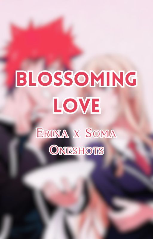 Soma x Erina: Blossoming Love by SavellaBosak