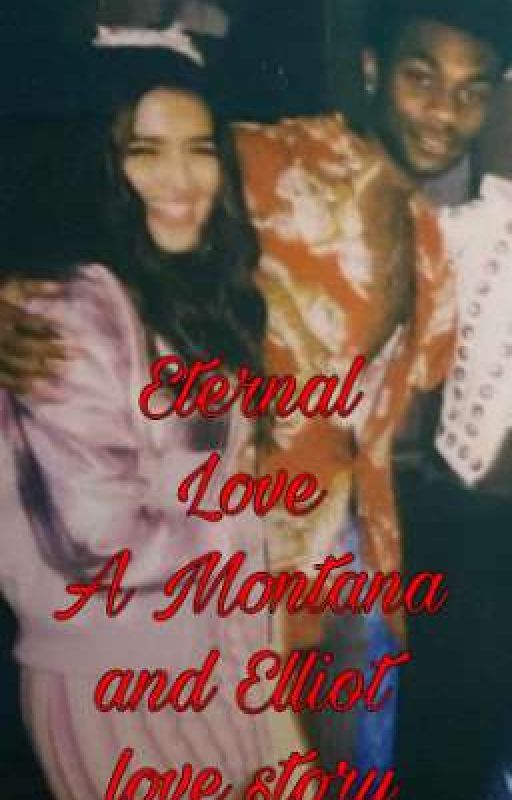 Eternal Love: A Montana and Elliot love story (Do revenge)  by HeartstopperJLS