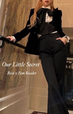 Our Little Secret (Rosé x Fem Reader) cover