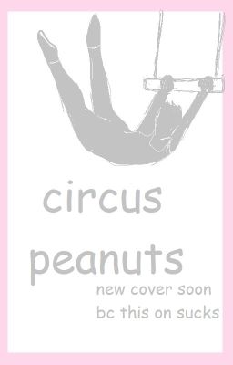 circus peanuts (dick grayson centric) cover