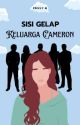 Sisi Gelap Keluarga Cameron (End) by privlym