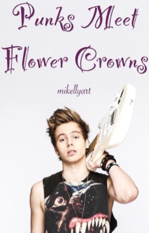 Punks Meet Flower Crowns >> Lashton AU ✔️ by mikellyart