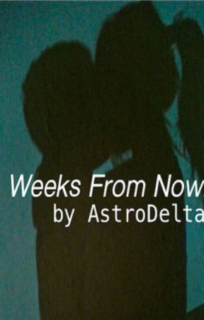 Weeks From Now. by astrodelta