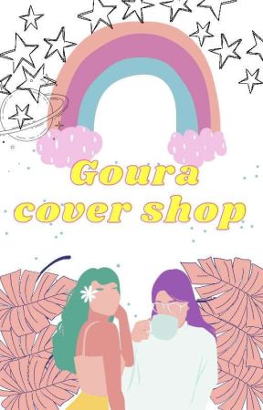 GOURA COVER SHOP [OPEN] by Gouraraaa_