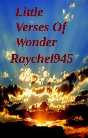 Little Verses Of Wonder by Raychel945