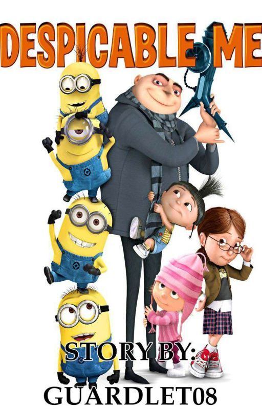 DESPICABLE ME SERIES (OC INSERT) [REWRITE] by Guardlet08