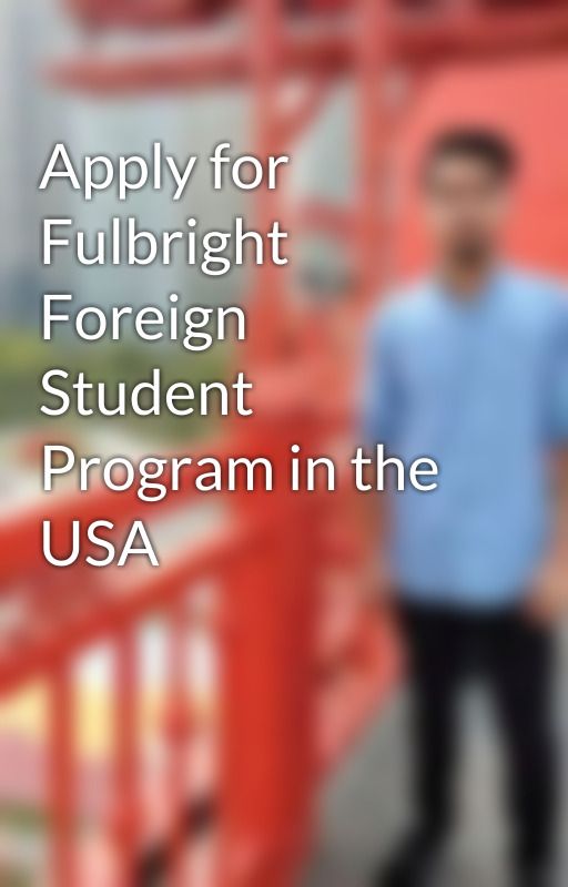 Apply for Fulbright Foreign Student Program in the USA by softonicapk