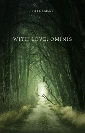 With Love, Ominis by PiperRaiske