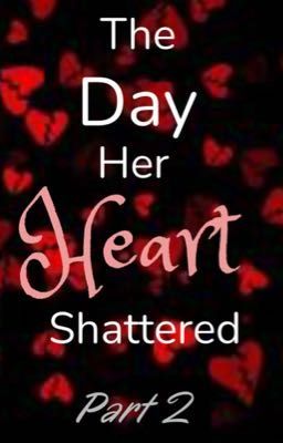 The day her heart shattered 2 cover