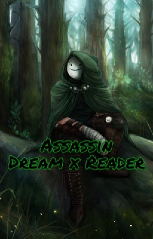 Assassin || Dream x Reader by __oriana_x