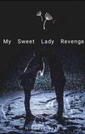 My Sweet Lady Revenge  by Neha974