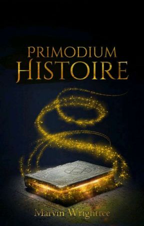 Primordium Histoire by TheMajesticWrighttee