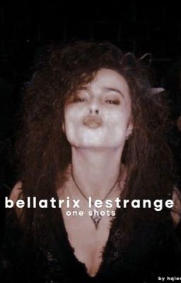 Bellatrix black one shots (bellatrix x reader) cover