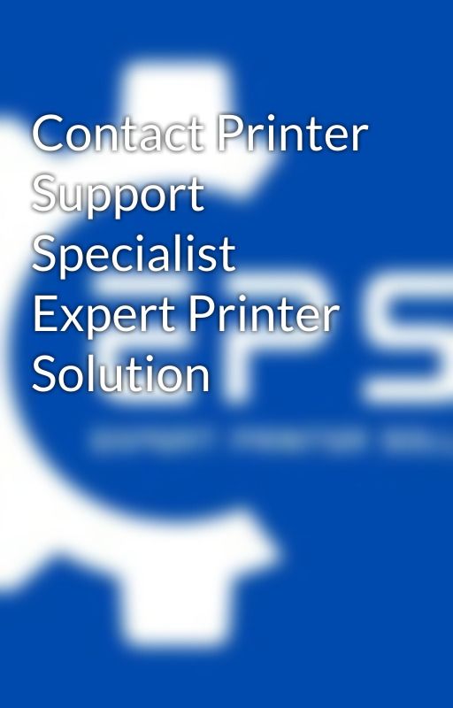 Contact Printer Support Specialist Expert Printer Solution by expertprintersol